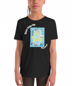 Youth Short Sleeve T-Shirt--Don't Take My Dr. Seuss Away
